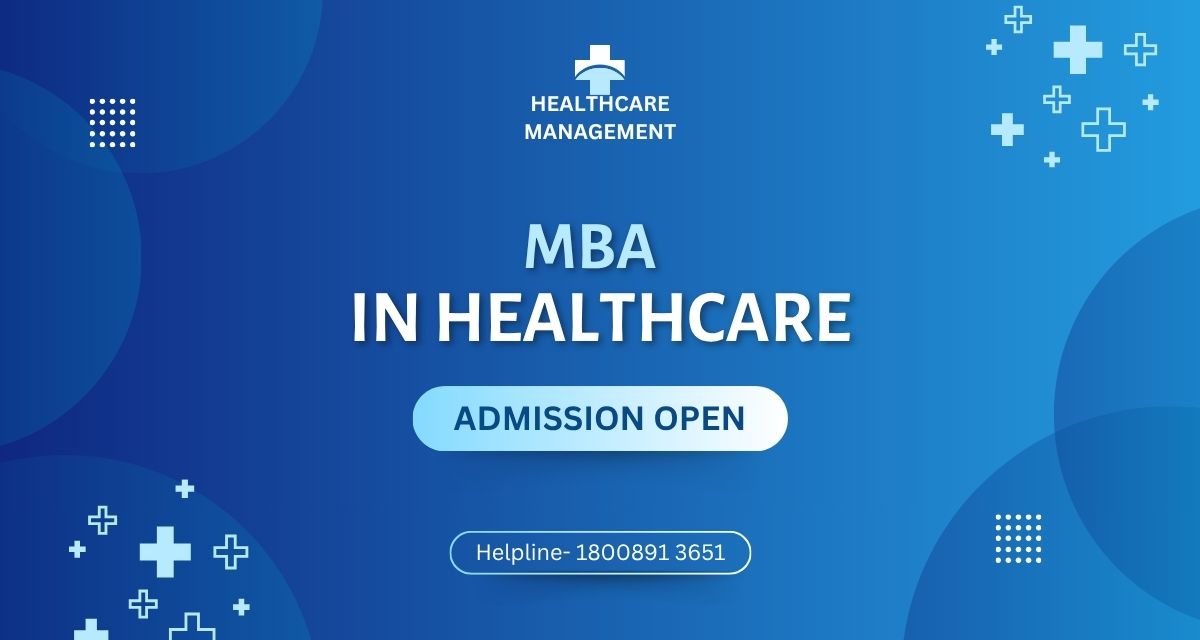 MBA in Healthcare Management: Top Colleges, Salaries, and Career Scope