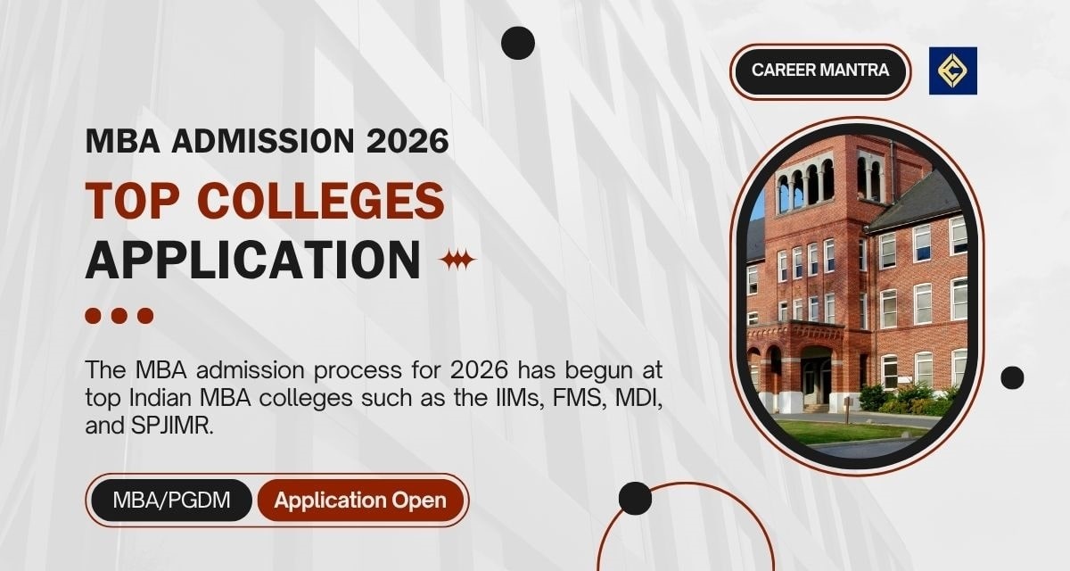 MBA Admissions: Colleges, Fees, Last dates, Selection process