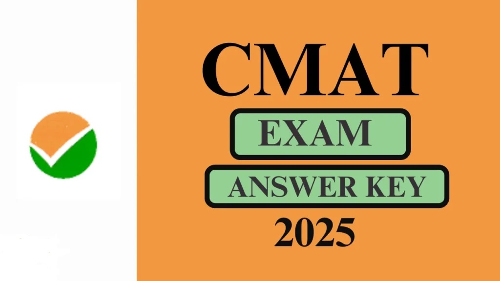 CMAT 2025 Answer Key: Provisional Answer Key and Response Sheet Released, top MBA Colleges Accepting CMAT Scores